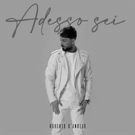 Roberto D'angelo — Adesso Sei — обложка